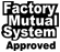 Factory Mutual System Approved